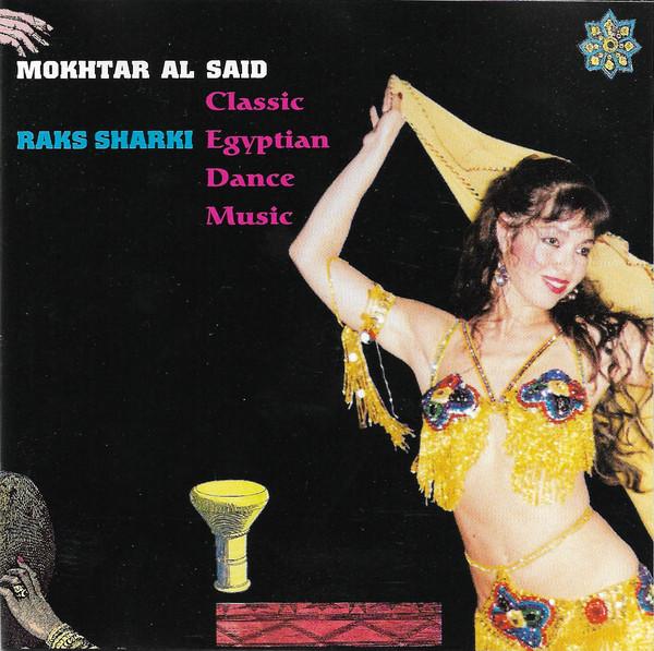 CD MOKHTAR AL SAID - Raks Sharki (Classic Egyptian Dance pir412 Piranha Germany World Music Used
CD MOKHTAR AL SAID - Raks Sharki (Classic Egyptian Dance pir412 Piranha Germany World Music Used