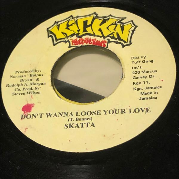 7inch Record SKATTA - Don t Wanna Loose Your Love NONE Kickin Producti Jamaica Reggae, Ska & Dub Used
7inch Record SKATTA - Don t Wanna Loose Your Love NONE Kickin Producti Jamaica Reggae, Ska & Dub Used