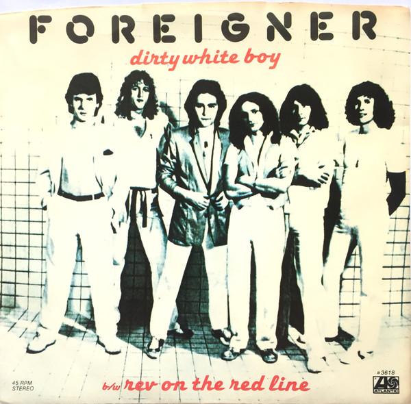 7inch Record FOREIGNER Dirty White Boy Rev On The Red Li 3618 Atlantic 1979 US Rock Used
7inch Record FOREIGNER Dirty White Boy Rev On The Red Li 3618 Atlantic 1979 US Rock Used