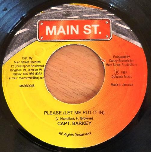 7inch Record CAPTAIN BARKEY - Please (Let Me Put It In) NONE Main St. 1997 Jamaica Reggae, Ska & Dub Used
7inch Record CAPTAIN BARKEY - Please (Let Me Put It In) NONE Main St. 1997 Jamaica Reggae, Ska & Dub Used
