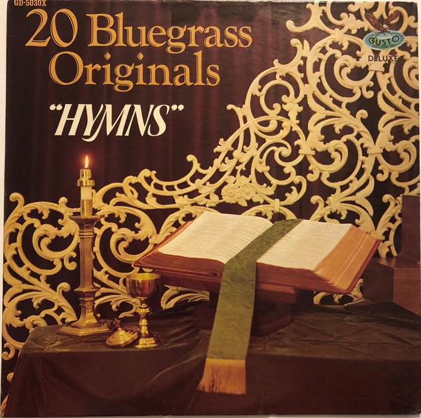 LP Record VARIOUS - 20 Bluegrass Originals Hymns GD5030X Gusto Records 1978 US Folk Used
LP Record VARIOUS - 20 Bluegrass Originals Hymns GD5030X Gusto Records 1978 US Folk Used