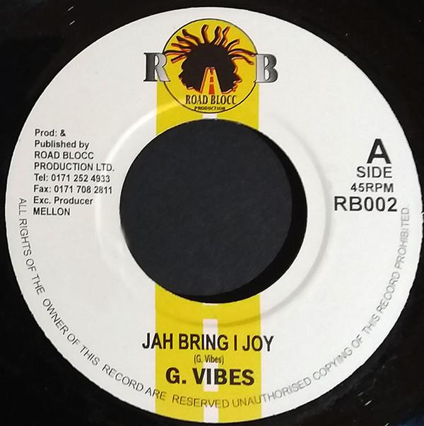 7inch Record G. VIBES Jah Bring I Joy RB002 Road Blocc Prod UK Reggae Ska Dub Used
7inch Record G. VIBES Jah Bring I Joy RB002 Road Blocc Prod UK Reggae Ska Dub Used