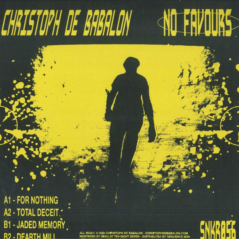 12inch Record CHRISTOPH DE BABALON - No Favours SNKR056 Sneaker Social 2024 UK Dance & Electronica
12inch Record CHRISTOPH DE BABALON - No Favours SNKR056 Sneaker Social 2024 UK Dance & Electronica