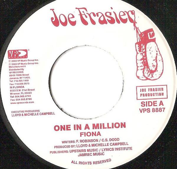 7inch Record FIONA - One In A Million VPS8887 Joe Frasier 2003 US Reggae, Ska & Dub Used
7inch Record FIONA - One In A Million VPS8887 Joe Frasier 2003 US Reggae, Ska & Dub Used