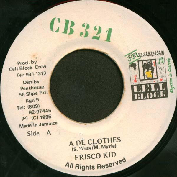 7inch Record FRISCO KID / ALLEY CAT - A De Clothes / Pet Nor Pamper NONE Cell Block 321 1995 Jamaica Reggae, Ska & Dub Used
7inch Record FRISCO KID / ALLEY CAT - A De Clothes / Pet Nor Pamper NONE Cell Block 321 1995 Jamaica Reggae, Ska & Dub Used