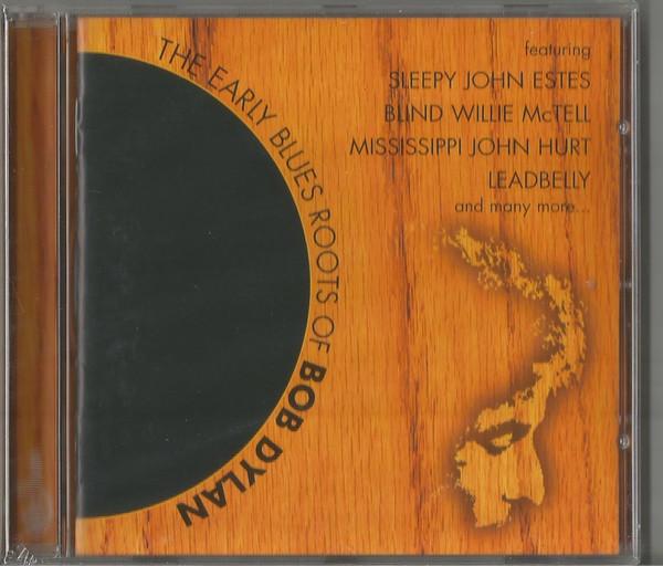 CD VARIOUS - The Early Blues Roots Of Bob Dylan KATCD168X Catfish Records 2000 UK Blues Used
CD VARIOUS - The Early Blues Roots Of Bob Dylan KATCD168X Catfish Records 2000 UK Blues Used