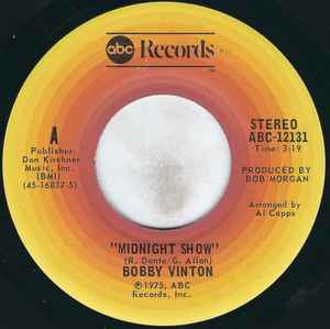 7inch Record BOBBY VINTON - Midnight Show ABC12131 ABC Records 1975 US Pop Used
7inch Record BOBBY VINTON - Midnight Show ABC12131 ABC Records 1975 US Pop Used