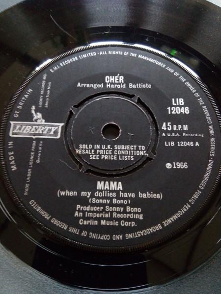 7inch Record CHER - Mama (When My Dollies Have Babies) LIB12046 Liberty 1966 UK Rock Used
7inch Record CHER - Mama (When My Dollies Have Babies) LIB12046 Liberty 1966 UK Rock Used