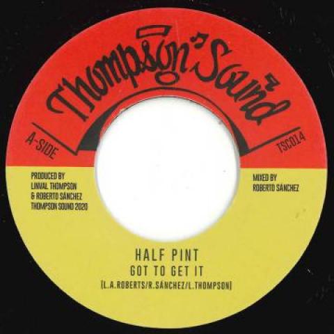 7inch Record HALF PINT - Got To Get It / Got To Dub It TSC014 Thompson Sound 2020 Europe Reggae, Ska & Dub
7inch Record HALF PINT - Got To Get It / Got To Dub It TSC014 Thompson Sound 2020 Europe Reggae, Ska & Dub