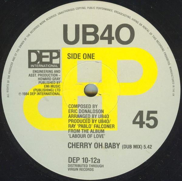 12inch Record UB40 - Cherry Oh Baby (Dub Mix) DEP1012 DEP Internation 1984 UK Reggae, Ska & Dub Used
12inch Record UB40 - Cherry Oh Baby (Dub Mix) DEP1012 DEP Internation 1984 UK Reggae, Ska & Dub Used