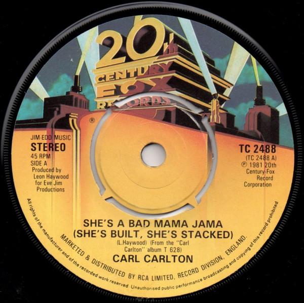 7inch Record CARL CARLTON - She s A Bad Mama Jama (She s Built, TC2488 20th Century Fo 1981 UK Soul/Funk Used
7inch Record CARL CARLTON - She s A Bad Mama Jama (She s Built, TC2488 20th Century Fo 1981 UK Soul/Funk Used