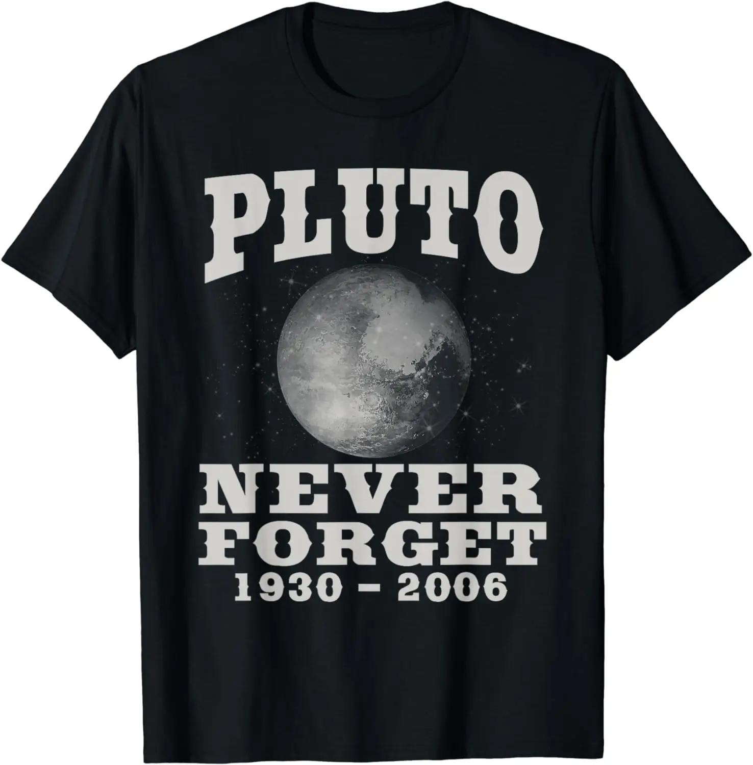 Graphic Birthday Gift Pluto Never Forget Funny Science Geek Space Gift TShirt Men Clothing Streetwear Graphic T Shirts 4XL
Graphic Birthday Gift Pluto Never Forget Funny Science Geek Space Gift TShirt Men Clothing Streetwear Graphic T Shirts 4XL