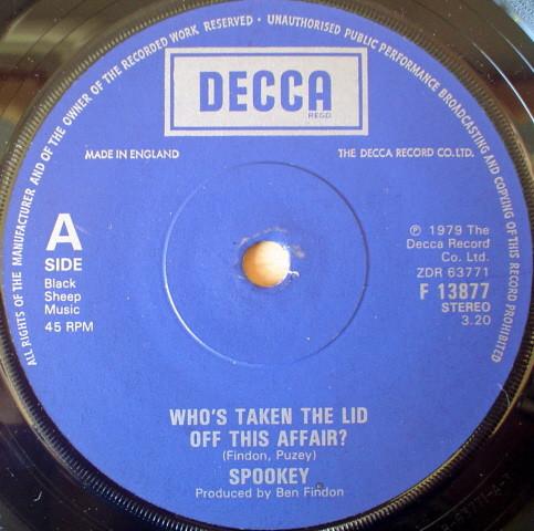 7inch Record SPOOKEY Whos Taken The Lid Off This Affair F13877 Decca 1979 UK Dance Electronica Used
7inch Record SPOOKEY Whos Taken The Lid Off This Affair F13877 Decca 1979 UK Dance Electronica Used