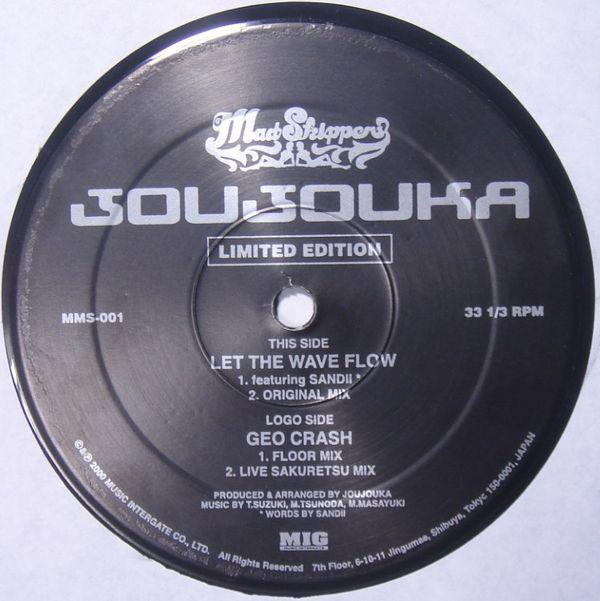 12inch Record JOUJOUKA - Let The Wave Flow / Geo Crash MMS001 Mad Skippers 2000 Japan Dance & Electronica Used
12inch Record JOUJOUKA - Let The Wave Flow / Geo Crash MMS001 Mad Skippers 2000 Japan Dance & Electronica Used
