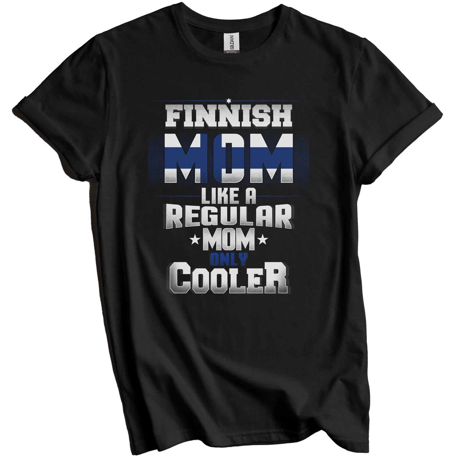 Finnish Mom Like A Regular Mom Only Cooler Shirt Funny Finland Mother s Day Gift L
Finnish Mom Like A Regular Mom Only Cooler Shirt Funny Finland Mother s Day Gift L