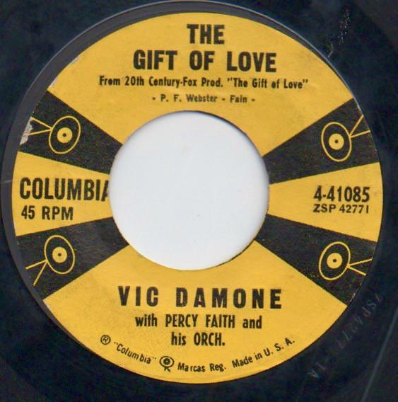 7inch Record VIC DAMONE - The Gift Of Love / Unafraid 441085 Columbia 1958 US Pop Used
7inch Record VIC DAMONE - The Gift Of Love / Unafraid 441085 Columbia 1958 US Pop Used