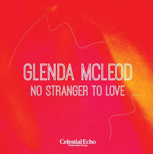7inch Record GLENDA MCLEOD - No Stranger To Love CER003 Celestial Echo 2024 UK Soul/Funk
7inch Record GLENDA MCLEOD - No Stranger To Love CER003 Celestial Echo 2024 UK Soul/Funk