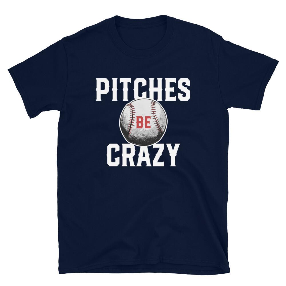 Pitches Be Crazy Baseball Softball Sports Fans Short-Sleeve Unisex T-Shirt L
Pitches Be Crazy Baseball Softball Sports Fans Short-Sleeve Unisex T-Shirt L