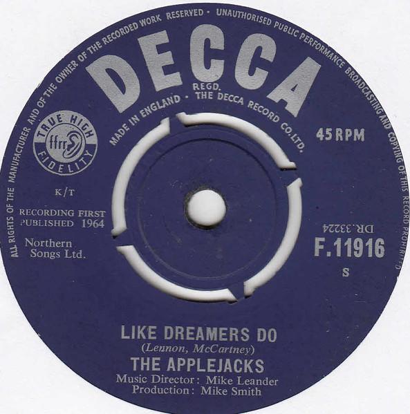 7inch Record APPLEJACKS - Like Dreamers Do F11916 DECCA 1964 UK Rock Used
7inch Record APPLEJACKS - Like Dreamers Do F11916 DECCA 1964 UK Rock Used