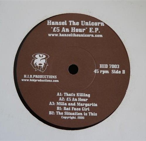 7inch Record HANSEL THE UNICORN 5 An Hour E.P. HID7003 Hidden Identity 2006 UK Dance Electronica Used
7inch Record HANSEL THE UNICORN 5 An Hour E.P. HID7003 Hidden Identity 2006 UK Dance Electronica Used