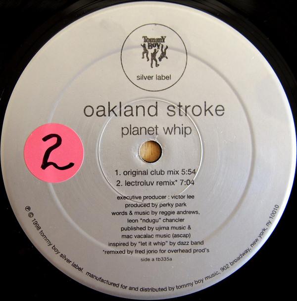 12inch Record OAKLAND STROKE - Planet Whip TB335 Tommy Boy Silve 1999 US Dance & Electronica Used
12inch Record OAKLAND STROKE - Planet Whip TB335 Tommy Boy Silve 1999 US Dance & Electronica Used
