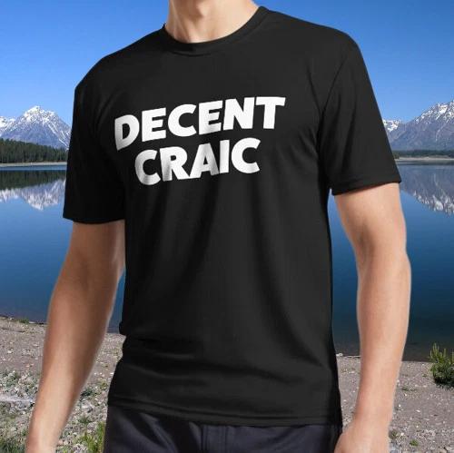 DECENT CRAIC IRISH SLANG GRAPHIC DESIGN Logo TEE T shirt Funny Size S to 5XL M
DECENT CRAIC IRISH SLANG GRAPHIC DESIGN Logo TEE T shirt Funny Size S to 5XL M