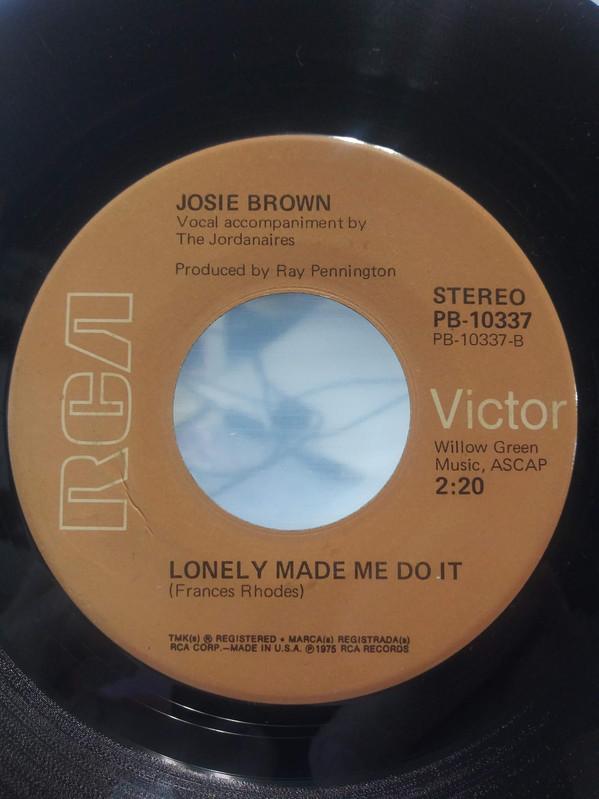 7inch Record JOSIE BROWN - Lonely Made Me Do It / I Break Easy PB10337 RCA 1975 US Folk Used
7inch Record JOSIE BROWN - Lonely Made Me Do It / I Break Easy PB10337 RCA 1975 US Folk Used
