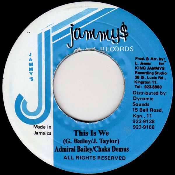 7inch Record ADMIRAL BAILEY & CHAKA DEMUS - This Is We NONE Jammy s Records Jamaica Reggae, Ska & Dub Used
7inch Record ADMIRAL BAILEY & CHAKA DEMUS - This Is We NONE Jammy s Records Jamaica Reggae, Ska & Dub Used