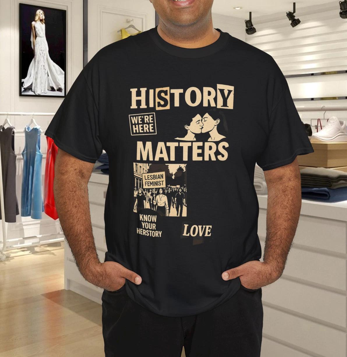 History Matters Lesbian Feminist Pride Design T-Shirt 2XL
History Matters Lesbian Feminist Pride Design T-Shirt 2XL