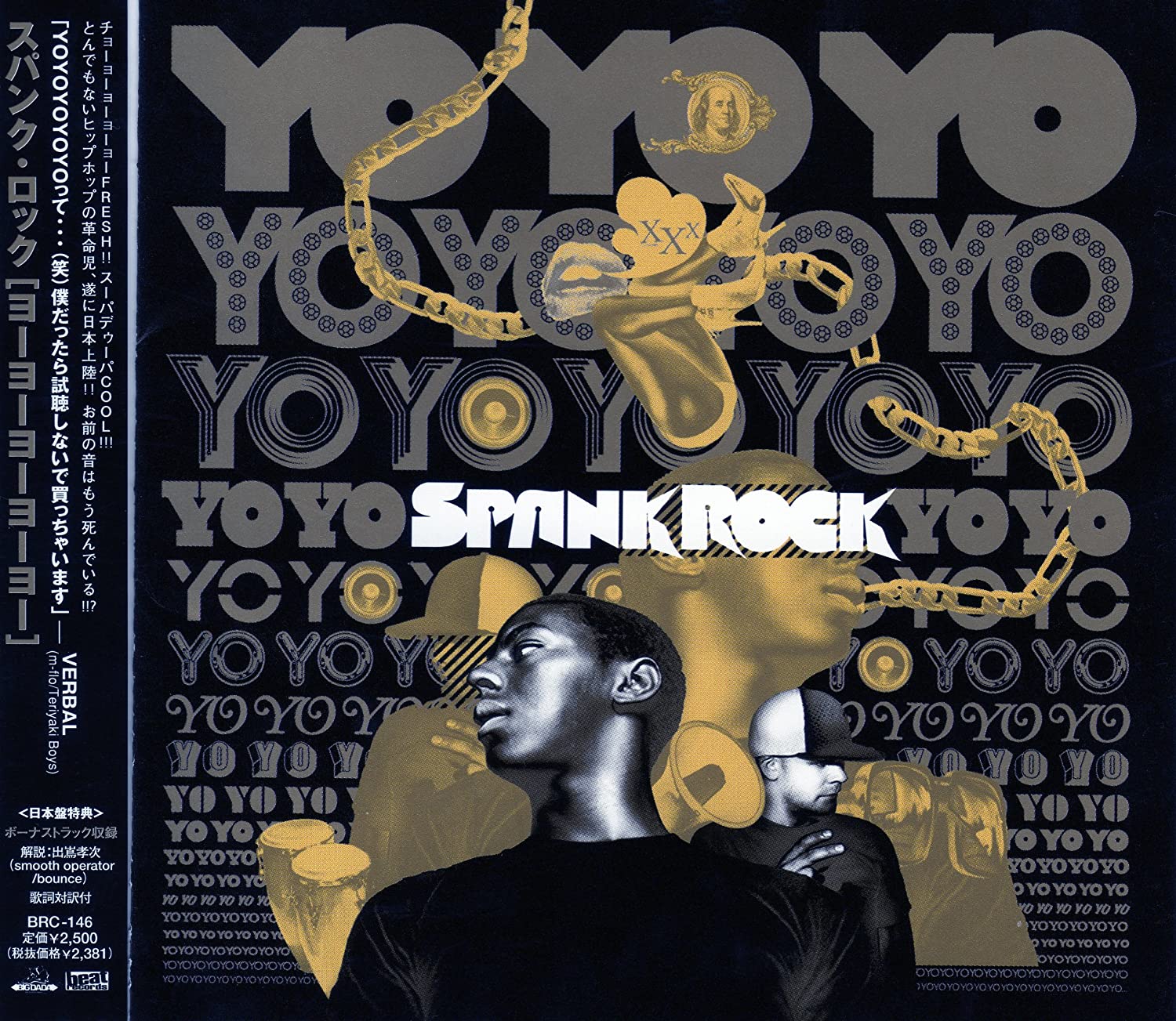 CD SPANK ROCK - YoYoYoYoYo BRC146 Beat Records 2006 Japan ObiRap & Hip-Hop/R&B Used
CD SPANK ROCK - YoYoYoYoYo BRC146 Beat Records 2006 Japan ObiRap & Hip-Hop/R&B Used