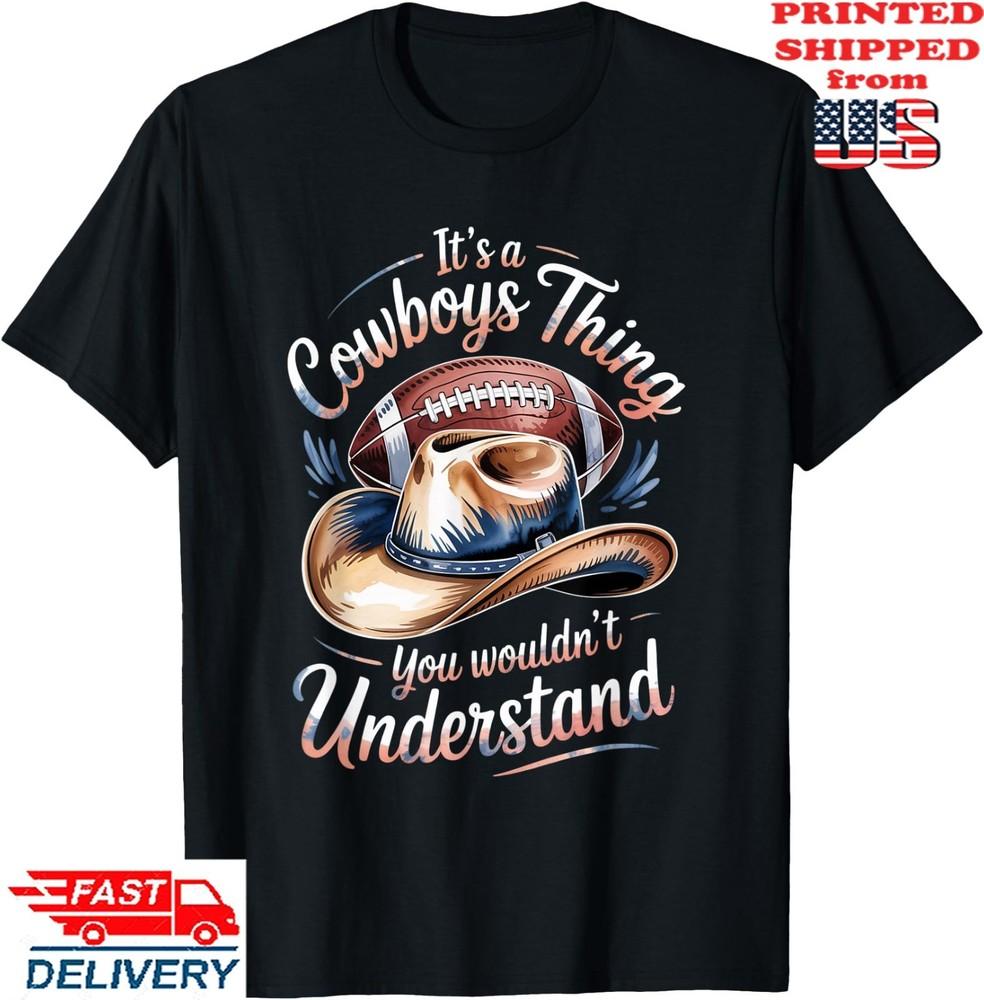 It s A Cowboy Thing You Wouldn t Understand Men Texas Pride T-Shirt, Unisex Tee Unisex T-Shirt XXXXL
It s A Cowboy Thing You Wouldn t Understand Men Texas Pride T-Shirt, Unisex Tee Unisex T-Shirt XXXXL