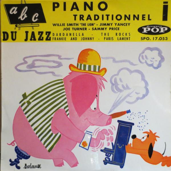 7inch Record VARIOUS Abc Du Jazz Vol. I Piano Tradition SPO17053 DISQUES POP France Jazz Used
7inch Record VARIOUS Abc Du Jazz Vol. I Piano Tradition SPO17053 DISQUES POP France Jazz Used