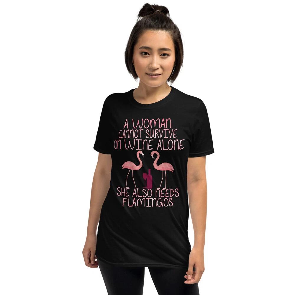 A Woman Cannot Survive On Wine Alone She Also Needs Flamingos Unisex T-Shirt XL
A Woman Cannot Survive On Wine Alone She Also Needs Flamingos Unisex T-Shirt XL