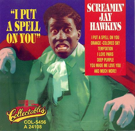 CD SCREAMIN JAY HAWKINS - I Put A Spell On You COLCD5456 Collectables, S Japan Soul/Funk Used
CD SCREAMIN JAY HAWKINS - I Put A Spell On You COLCD5456 Collectables, S Japan Soul/Funk Used