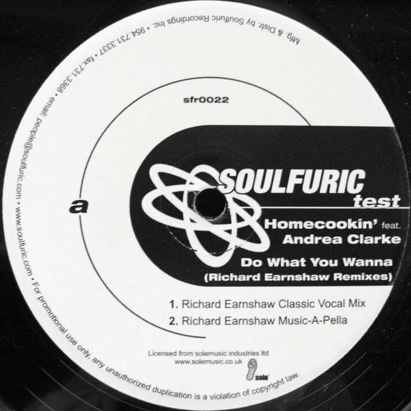 12inch Record HOMECOOKIN , ANDREA CLARKE - Do What You Wanna (Richard Earnshaw SFR0022PROMO Soulfuric Recor 2003 US Dance & Electronica Used
12inch Record HOMECOOKIN , ANDREA CLARKE - Do What You Wanna (Richard Earnshaw SFR0022PROMO Soulfuric Recor 2003 US Dance & Electronica Used