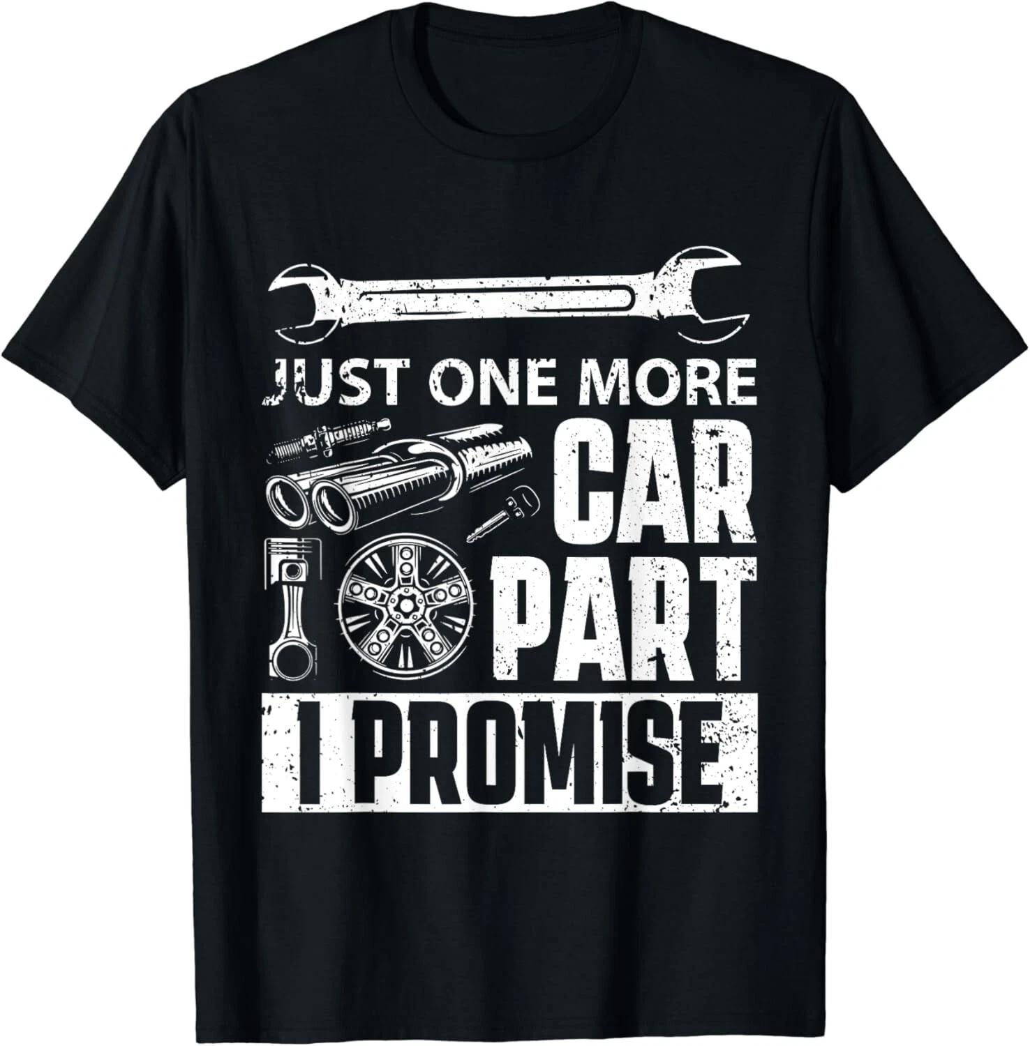 Just one more Car Part I Promise - Mechanic Enthusiast Gear Gift Unisex T-Shirt XL
Just one more Car Part I Promise - Mechanic Enthusiast Gear Gift Unisex T-Shirt XL