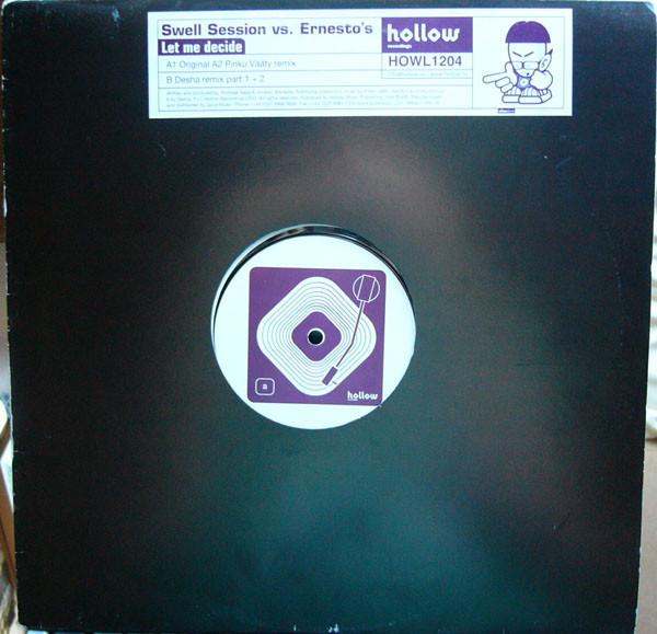 12inch Record SWELL SESSION, ERNESTO S - Let Me Decide HOWL1204 Hollow Recordin 2002 Sweden Dance & Electronica Used
12inch Record SWELL SESSION, ERNESTO S - Let Me Decide HOWL1204 Hollow Recordin 2002 Sweden Dance & Electronica Used