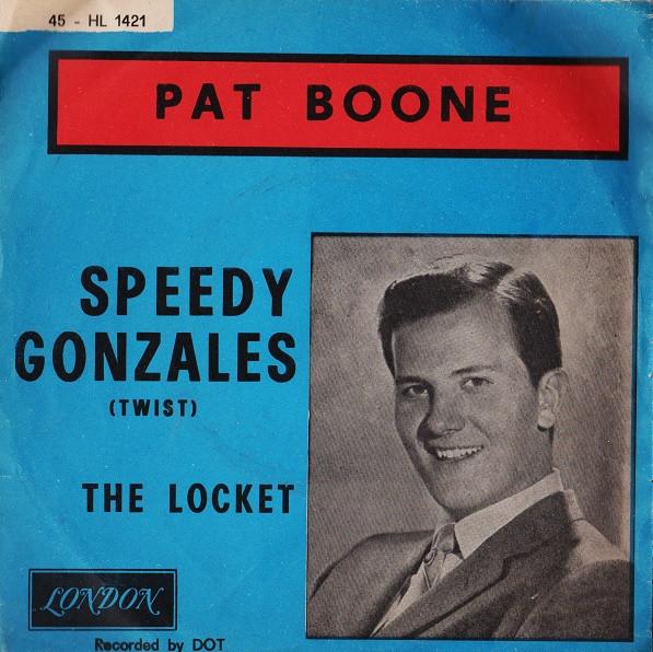 7inch Record PAT BOONE Speedy Gonzales 45HL1421 London Records 1962 Italy Rock Used
7inch Record PAT BOONE Speedy Gonzales 45HL1421 London Records 1962 Italy Rock Used