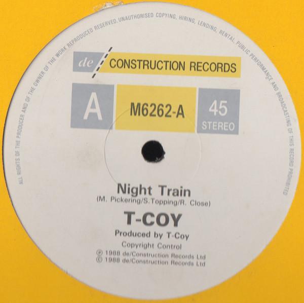 12inch Record T-COY - Night Train M6262 Deconstruction 1988 UK Dance & Electronica Used
12inch Record T-COY - Night Train M6262 Deconstruction 1988 UK Dance & Electronica Used