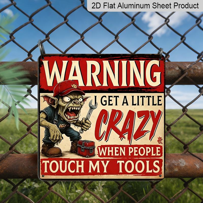 2D Flat 1pc, Vintage Metal Aluminium Sign, Warning: I Get A Little Crazy When People Touch My Tools , Outdoor Wall Art, Bold Workshop Sign, Funny 20*20cm
2D Flat 1pc, Vintage Metal Aluminium Sign, Warning: I Get A Little Crazy When People Touch My Tools , Outdoor Wall Art, Bold Workshop Sign, Funny 20*20cm