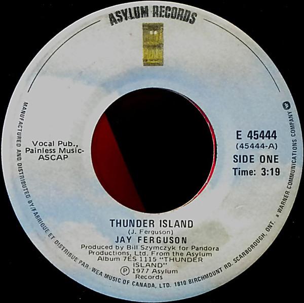 7inch Record JAY FERGUSON - Thunder Island E45444 Asylum Records 1977 Canada Rock Used
7inch Record JAY FERGUSON - Thunder Island E45444 Asylum Records 1977 Canada Rock Used