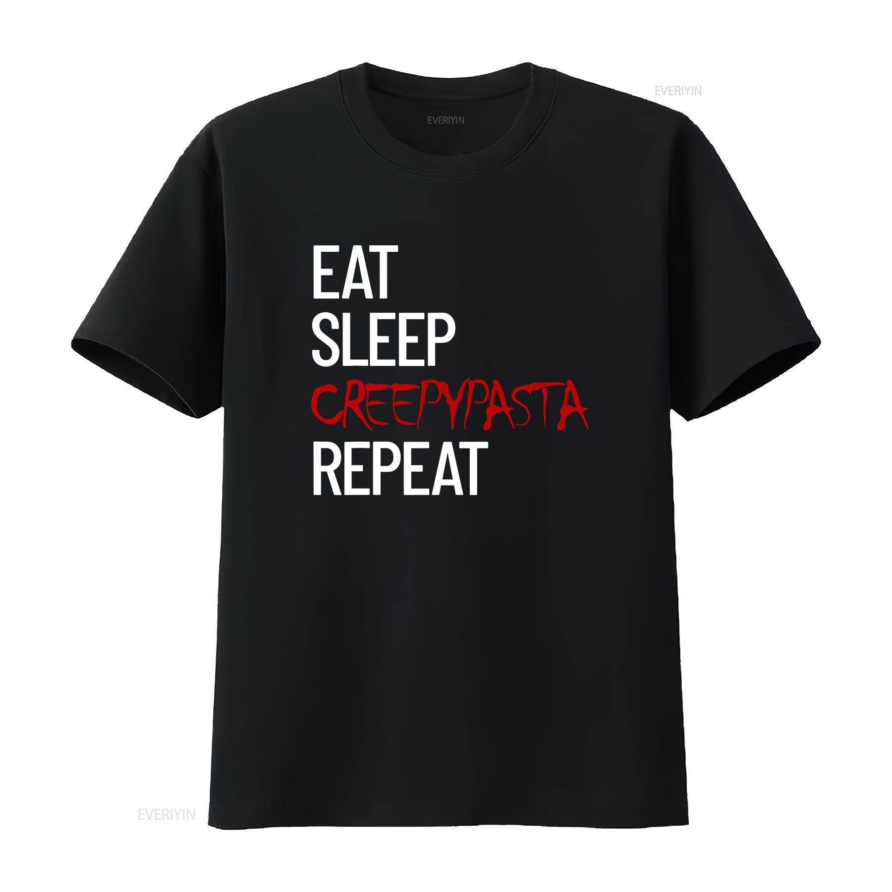 T Shirt Eat Sleep Creepypasta Repeat Scary Horror Life vintage Washed Stretched Soft Comfortable designer clothes Slightly 4XL
T Shirt Eat Sleep Creepypasta Repeat Scary Horror Life vintage Washed Stretched Soft Comfortable designer clothes Slightly 4XL