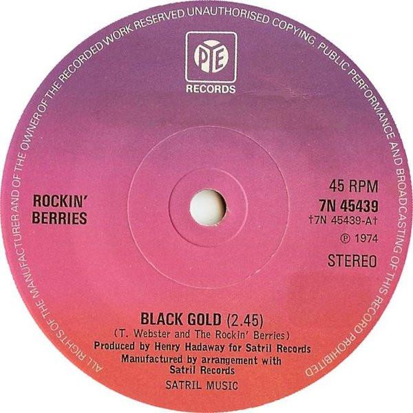 7inch Record ROCKIN BERRIES Black Gold 7N45439 Pye Records 1974 UK Rock Used
7inch Record ROCKIN BERRIES Black Gold 7N45439 Pye Records 1974 UK Rock Used