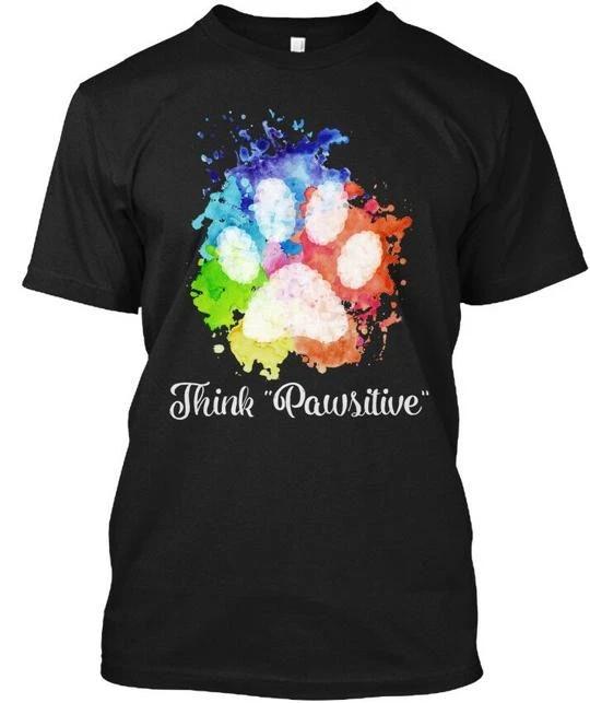 Think Pawsitive TTshirt Made in the USA Size S to 5XL 2XL
Think Pawsitive TTshirt Made in the USA Size S to 5XL 2XL