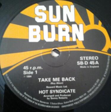 12inch Record HOT SYNDICATE - Take Me Back / Ride On SBD45 Sun Burn 1984 UK Reggae, Ska & Dub Used
12inch Record HOT SYNDICATE - Take Me Back / Ride On SBD45 Sun Burn 1984 UK Reggae, Ska & Dub Used