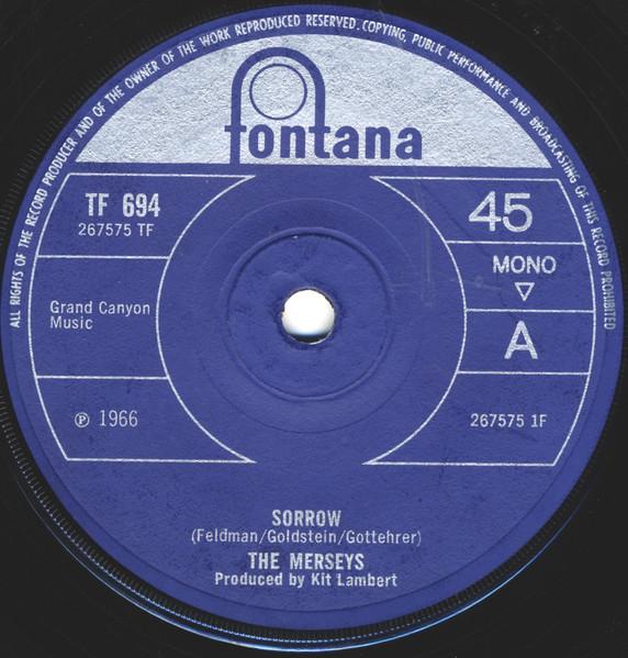 7inch Record MERSEYS Sorrow TF694 Fontana 1966 UK Rock Used
7inch Record MERSEYS Sorrow TF694 Fontana 1966 UK Rock Used