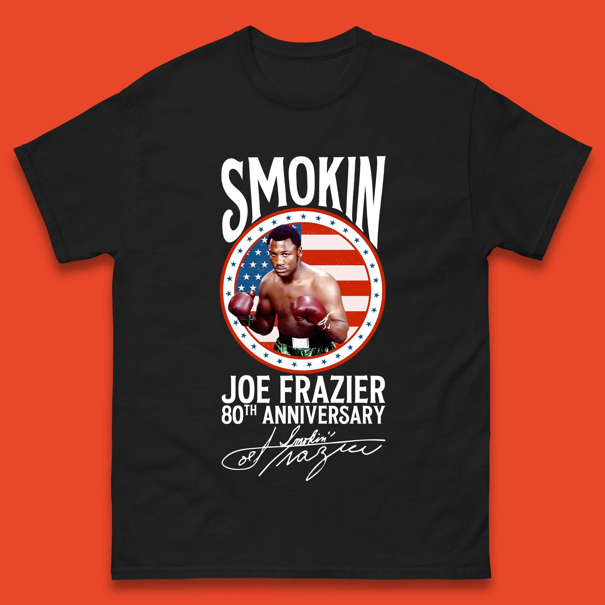 Smokin Joe Frazier 80th Anniversary Mens T-Shirt Womens Tops Tees 3XL
Smokin Joe Frazier 80th Anniversary Mens T-Shirt Womens Tops Tees 3XL