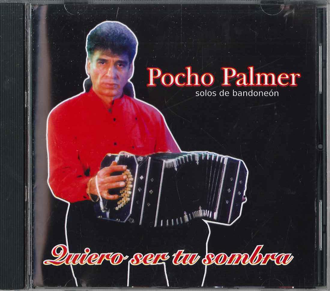 CD POCHO PALMER - Quiero Ser Tu SOMBRA CAPIFBIEM NOT ON LABEL Non Japan World Music Used
CD POCHO PALMER - Quiero Ser Tu SOMBRA CAPIFBIEM NOT ON LABEL Non Japan World Music Used