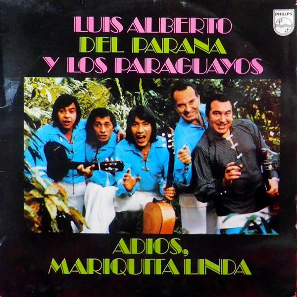 LP Record LUIS ALBERTO DEL PARANA Y LOS PARAG - Adios, Mariquita Linda 6303074 Philips 1973 UK Latin Used
LP Record LUIS ALBERTO DEL PARANA Y LOS PARAG - Adios, Mariquita Linda 6303074 Philips 1973 UK Latin Used