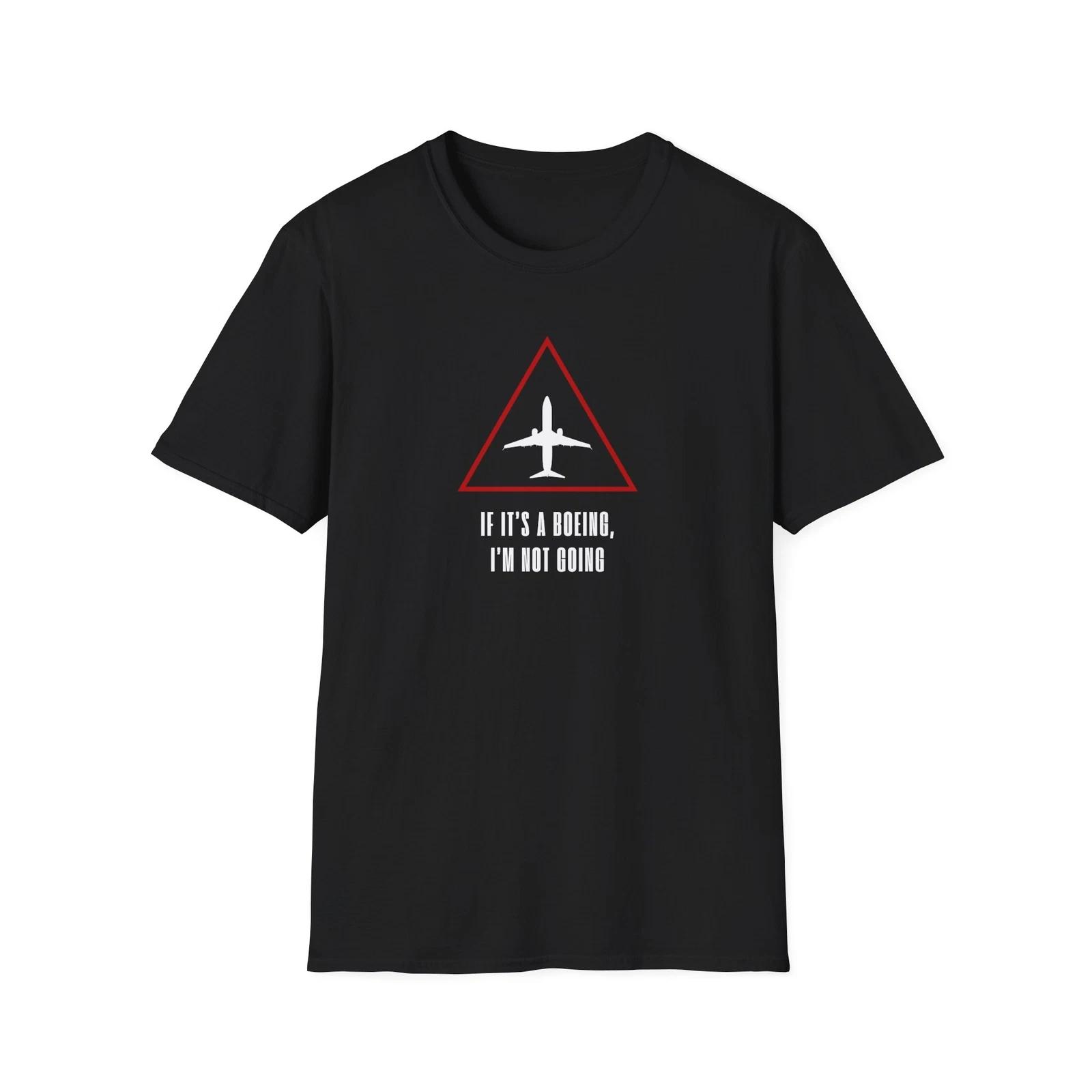 If It s A Boeing I m Not Going, Unisex Tee, Aircraft, Airplane, Humor, Funny 4XL
If It s A Boeing I m Not Going, Unisex Tee, Aircraft, Airplane, Humor, Funny 4XL